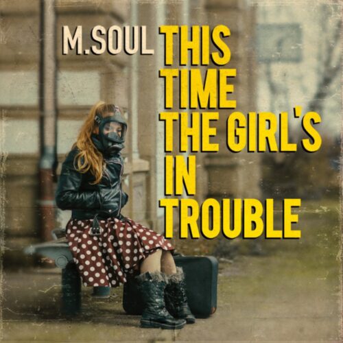 This Time The Girl's In Trouble