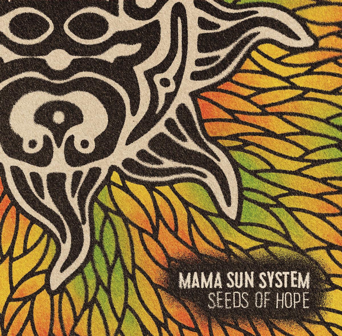 Mama Sun System Seeds of Hope